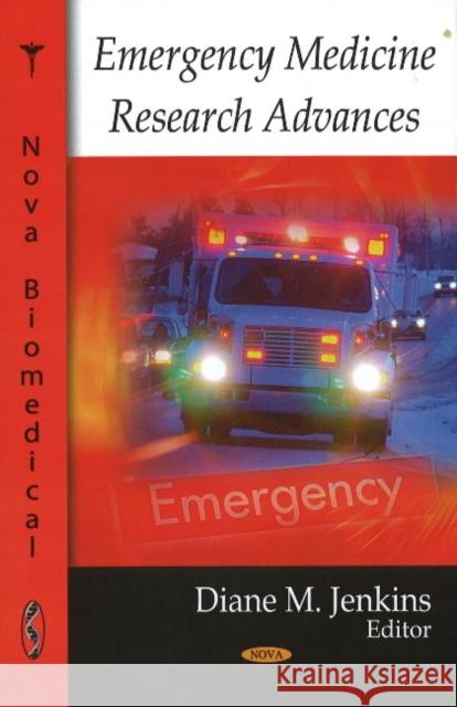 Emergency Medicine Research Advances Diane M Jenkins 9781604561180 Nova Science Publishers Inc