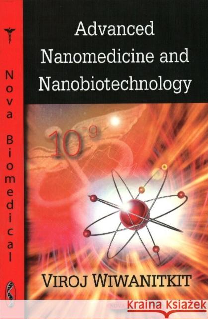 Advanced Nanomedicine & Nanobiotechnology Viroj Wiwanitkit 9781604564358 Nova Science Publishers Inc