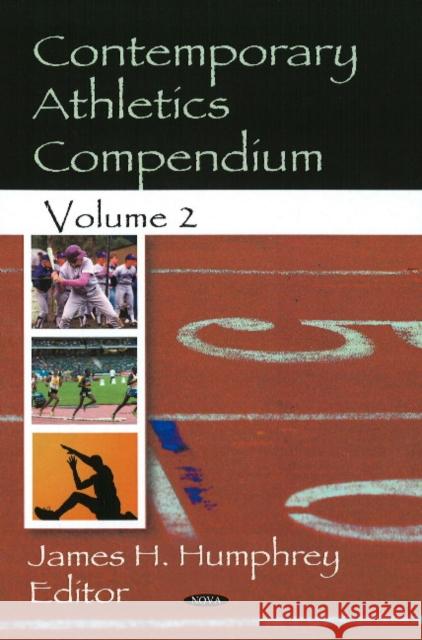 Contemporary Athletics Compendium: Volume 2 James H Humphrey 9781604566857 Nova Science Publishers Inc