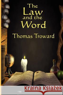 The Law and the Word Thomas Troward 9781604590654 A & D Publishing