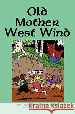 Old Mother West Wind Thornton W. Burgess George Kerr 9781604597981 Flying Chipmunk Publishing