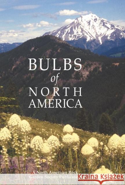 Bulbs of North America Amer Nort Jane McGary 9781604690798 Timber Press (OR)
