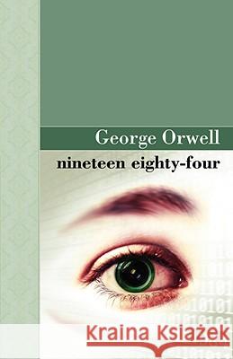 Nineteen Eighty Four George Orwell 9781605120645 Archeion Press