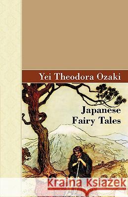 Japanese Fairy Tales Yei Theodora Ozaki 9781605123790