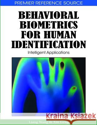 Behavioral Biometrics for Human Identification: Intelligent Applications Wang, Liang 9781605667256