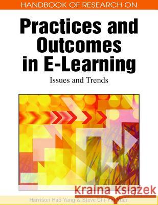 Handbook of Research on Practices and Outcomes in E-Learning: Issues and Trends Yang, Harrison Hao 9781605667881 Information Science Publishing
