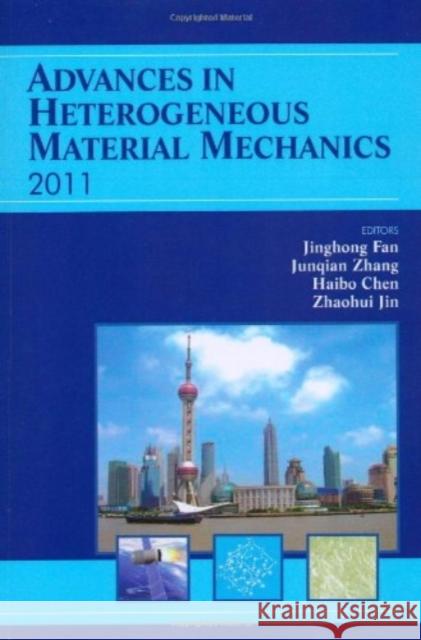 Advances in Heterogeneous Material Mechanics (ICHMM-2011) Jinghong Fan Haibo Chen  9781605950549