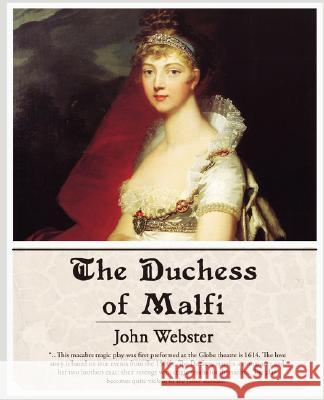 The Duchess of Malfi John Webster 9781605971438