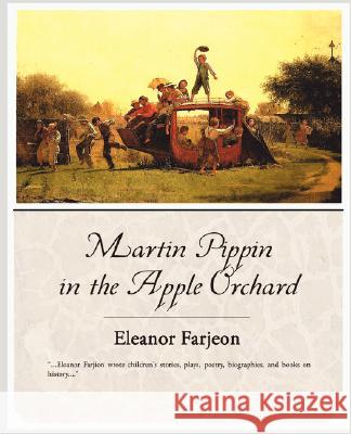 Martin Pippin in the Apple Orchard Eleanor Farjeon 9781605971827 Book Jungle