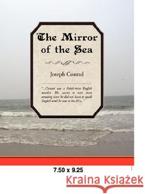 The Mirror of the Sea Joseph Conrad 9781605972473