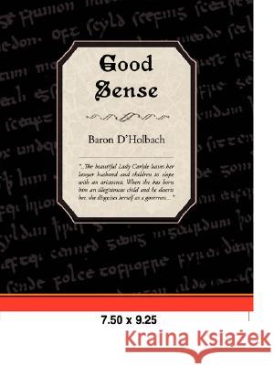 Good Sense Baron D'Holbach 9781605972756 Book Jungle