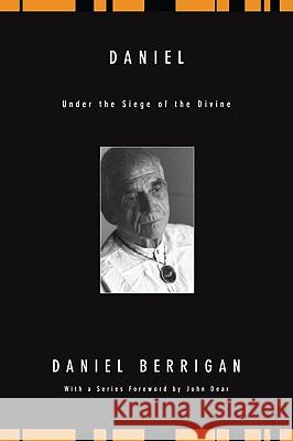 Daniel Berrigan, Daniel 9781606084670 Wipf & Stock Publishers