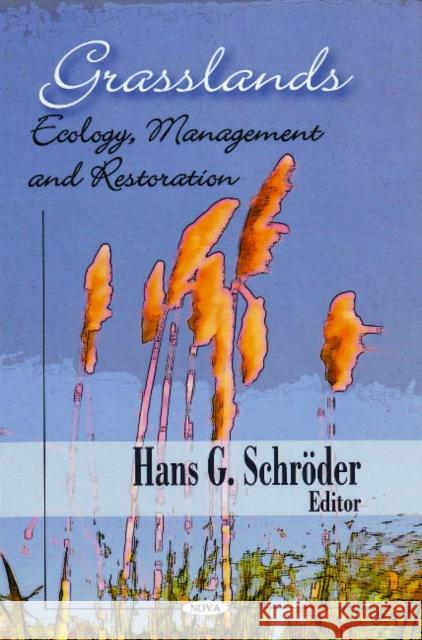 Grasslands: Ecology, Management & Restoration Hans G Schröder 9781606920244