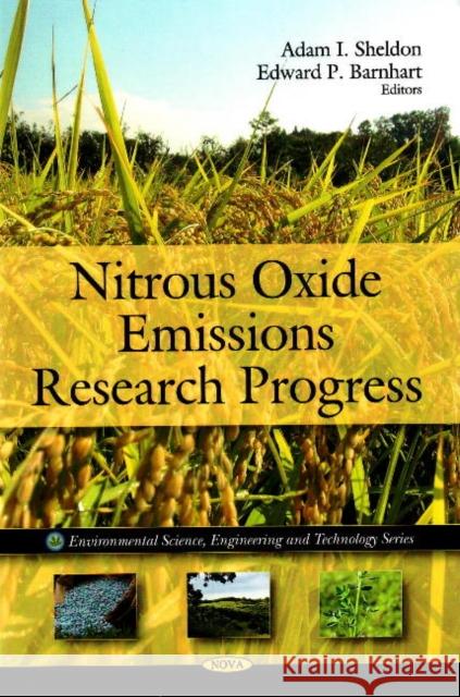 Nitrous Oxide Emissions Research Progress Adam I Sheldon, Edward P Barnhart 9781606922675