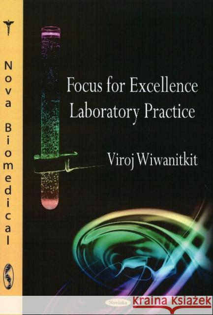Focus for Excellence Laboratory Practice Viroj Wiwanitkit 9781606925850 Nova Science Publishers Inc
