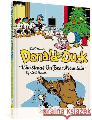 Walt Disney's Donald Duck Christmas on Bear Mountain: The Complete Carl Barks Disney Library Vol. 5 Barks, Carl 9781606996973 Fantagraphics Books