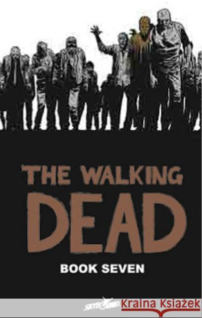 The Walking Dead Book 7 Charlie Adlard 9781607064398 0