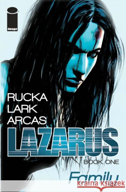 Lazarus Volume 1 Greg Rucka 9781607068099