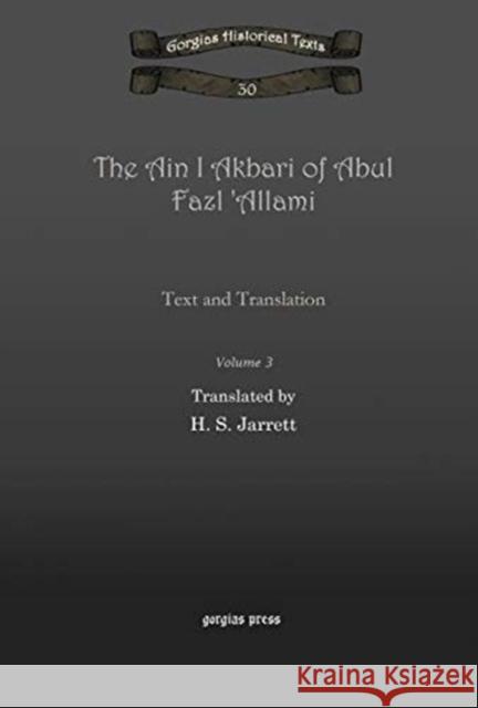 The Ain I Akbari of Abul Fazl 'Allami (Vol 3): Text and Translation H. Jarrett 9781607242550