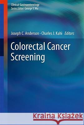 Colorectal Cancer Screening Joseph Anderso Charles Kah 9781607613978 Humana Press