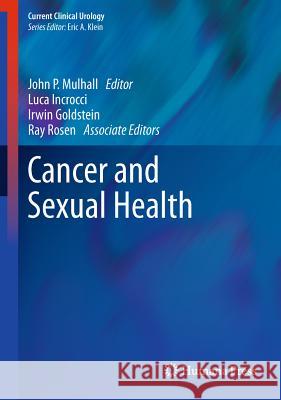 Cancer and Sexual Health John P. Mulhall Luca Incrocci Irwin Goldstein 9781607619154