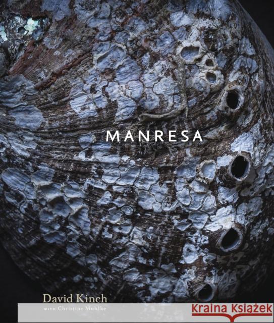 Manresa: An Edible Reflection [A Cookbook] Kinch, David 9781607743972 Ten Speed Press