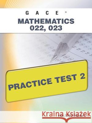 Gace Mathematics 022, 023 Practice Test 2  9781607871927 Xamonline.com