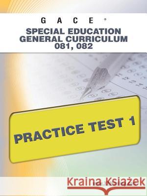 GACE Special Education General Curriculum 081, 082 Practice Test 1  9781607871958 Xamonline.com