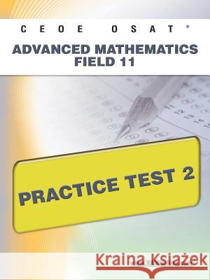 Ceoe Osat Advanced Mathematics Field 11 Practice Test 2  9781607872481 Xamonline.com