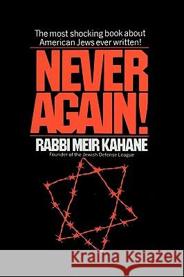 Never Again !: A Program for Survival Kahane, Meir 9781607961147 WWW.Bnpublishing.com