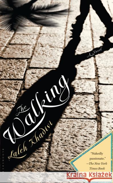 The Walking Laleh Khadivi 9781608194377 Bloomsbury Publishing PLC