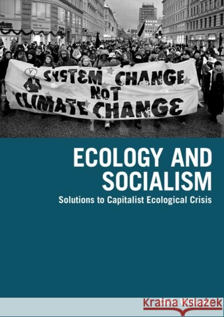 Ecology and Socialism Williams, Chris 9781608460915