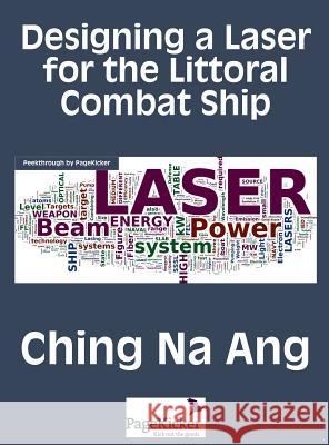 Designing a Laser for the Littoral Combat Ship Na Ang Ching   9781608889044 Nimble Books