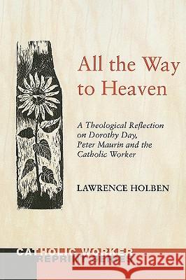 All the Way to Heaven Lawrence Holben 9781608990504