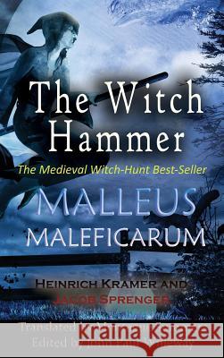 Malleus Maleficarum Heinrich Kramer Jacob Sprenger John Paul Willeway 9781609423575