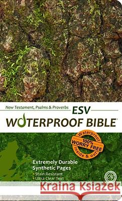 Waterproof New Testament with Psalms and Proverbs-ESV-Tree Bark Bardin & Marsee Publishing 9781609690151 Bardin & Marsee Pub