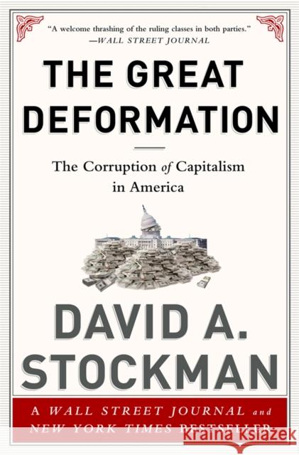 The Great Deformation Stockman, David 9781610395236 PublicAffairs