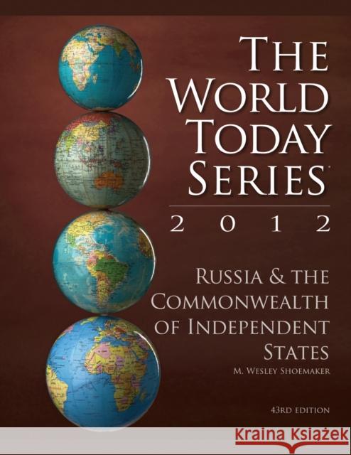 Russia and The Commonwealth of Independent States 2012, 43rd Edition Shoemaker, M. Wesley 9781610488938 0