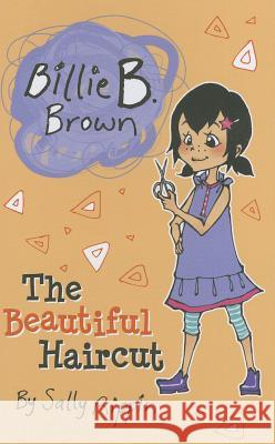 The Beautiful Haircut Sally Rippin 9781610671002 Kane/Miller Book Publishers