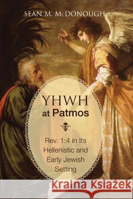 YHWH at Patmos McDonough, Sean M. 9781610971553