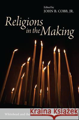 Religions in the Making Cobb, John B., Jr. 9781610977821