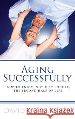 Aging Successfully David P. Gallagher 9781610979290 Wipf & Stock Publishers