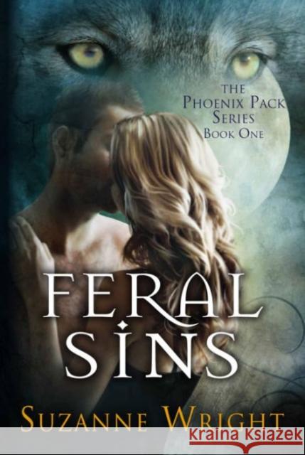Feral Sins Suzanne Wright 9781611097184 Amazon Publishing