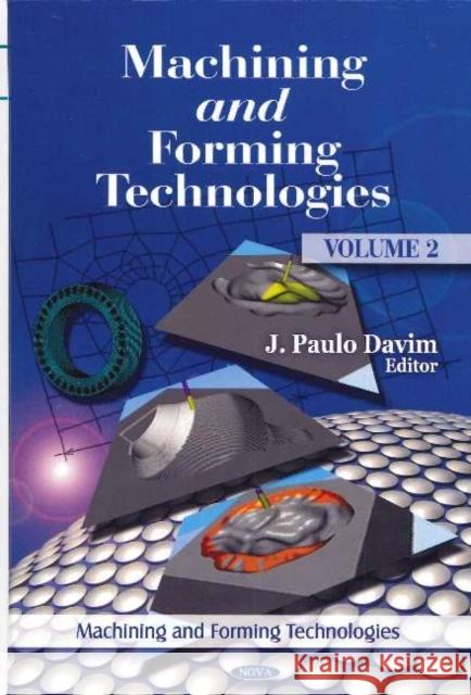 Machining & Forming Technologie: Volume 2 J Paulo Davim 9781611228205 Nova Science Publishers Inc