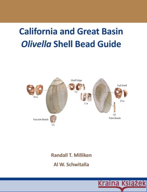California and Great Basin Olivella Shell Bead Guide Randall T. Milliken Ai W. Schwitalla Robert J. Jackson 9781611322323 Left Coast Press