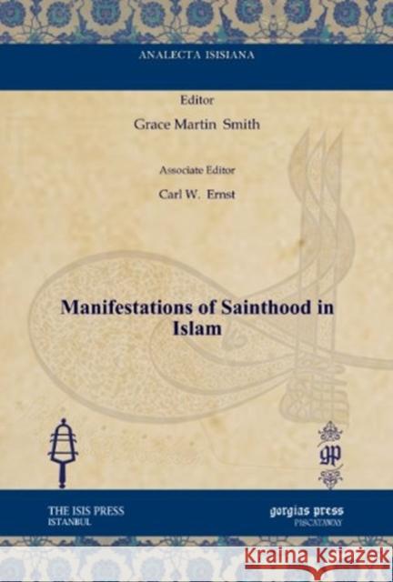 Manifestations of Sainthood in Islam Grace Martin Smith, Carl W. Ernst 9781611438192