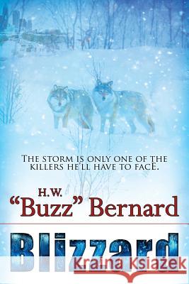 Blizzard H W Buzz Bernard 9781611945935 Bell Bridge Books
