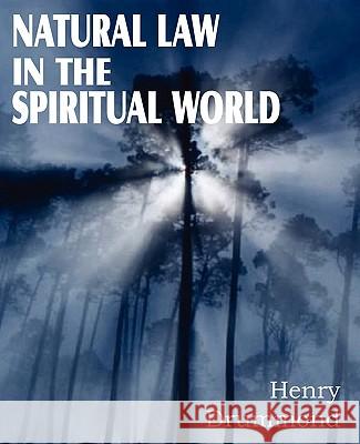 Natural Law in the Spiritual World Henry Drummond 9781612032245 Bottom of the Hill Publishing