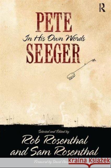 Pete Seeger in His Own Words Pete Seeger 9781612052182