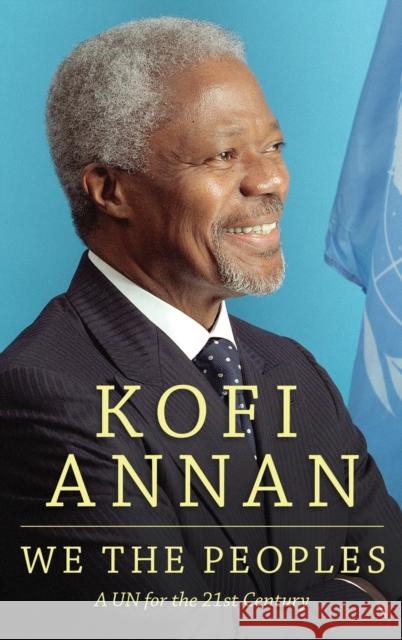 We the Peoples: A Un for the Twenty-First Century Annan, Kofi A. 9781612055589 Paradigm Publishers